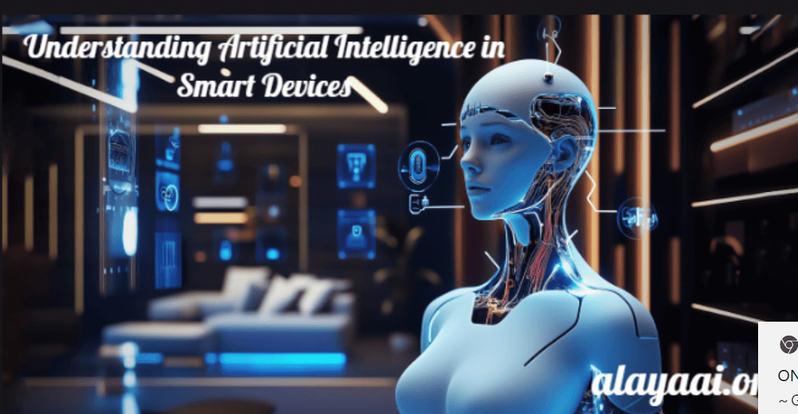 Understanding Artificial Intelligence in Smart Devices